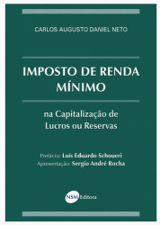 Capa de Imposto de Renda Mínimo na Capitalização de Lucros ou Reservas - Carlos Augusto Daniel Neto