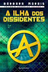 Capa de A ilha dos dissidentes - Bárbara Morais