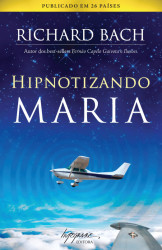 Capa de Hipnotizando Maria - Richard Bach