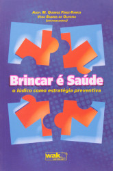 Capa de Brincar é Saude - Aidyl M. Queiroz Perez-Ramos/Vera de Barros de Oliveira