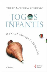 Capa de Jogos Tradicionais Infantis - Tizuko Morchida Kischimoto