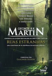 Capa de Ruas estranhas - George R. R. Martin; Conn Iggulden; Charlaine Harris; Diana Gabaldon; Glen Cook; Patricia Briggs; S. M. Stirling; outros