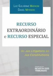 Capa de Recurso extraordinário e recurso especial - Luiz Guilherme Marinoni; Daniel Mitidiero