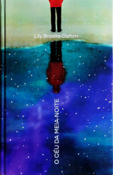 Capa de O céu da meia-noite - Lily Brooks-Dalton