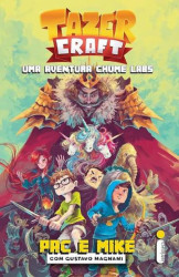 Capa de Tazercraft - Mikhael Linnyker F. Rodrigues; Tarik Felipe A. Pacanhan; Gustavo Magnani.
