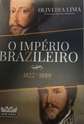 Capa de O Império Brazileiro 1822-1889 - Oliveira Lima (1867-1928)