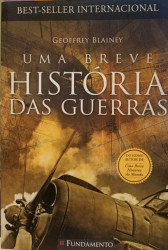 Capa de Uma breve história das guerras - Geofrey Blainey