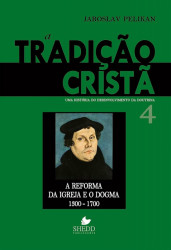 Capa de A Tradição Cristã 4 - Jaroslav Pelikan