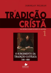 Capa de A Tradição Cristã 1 - Jaroslav Pelikan