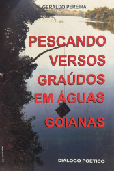 Capa de Pescado Versos Graúdos em Águas Goianas - Geraldo Pereira
