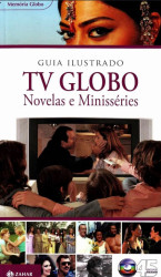 Capa de Guia Ilustrado TV Globo: Novelas e Minisséries - Projeto Memória Globo