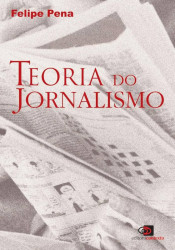 Capa de Teoria do Jornalismo - Felipe Pena