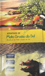 Capa de Atrativos de Mato Grosso do Sul - Governo de Mato Grosso do Sul