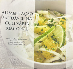 Capa de Alimentação Saudável na Culinária Regional - Raquel de Andrade Cardoso; Santiago Estelamaris Tronco Monego; Jaqueline Nascimento de Assis; Márcio Fernando Cardoso Zago