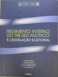 Capa de Regimento Interno do TRE-GO anotado e legislação eleitoral - Tribunal Regional Eleitoral de Goiás