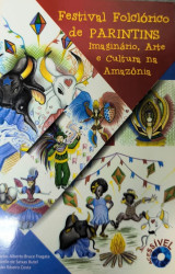 Capa de Festival Folclórico de Parintins - Carlos Alberto Bruce Fragata; Gizelle de Seixas Butel; João Ribeiro Costa