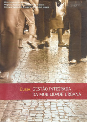 Capa de Curso Gestão Integrada da Mobilidade Urbana - Ministérios das Cidades; Secretaria de Transporte e da Mobilidade Urbana