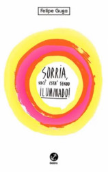 Capa de Sorria, vocês está sendo iluminado - Felipe Guga