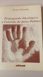 Capa de Propaganda Ideológica e Controle do Juízo Público - Noam Chomsky