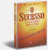 Capa do livro O sucesso não ocorre por acaso