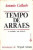 Capa do livro Tempo de Arraes de Antônio Callado.