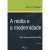 Capa do livro A Mídia e a Modernidade