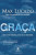 Capa do livro Graça de Max Lucado.