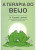 Capa do livro A Terapia do Beijo