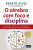 Capa do livro O cérebro com foco e disciplina