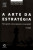 Capa do livro A arte da Estratégia