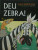 Capa do livro Deu Zebra!