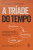 Capa do livro A tríade do tempo