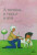 Capa do livro A menina, a vaca e o avô