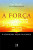 Capa do livro A força: o poder dos anjos da Cabala