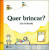 Capa do livro Quer brincar? de Eva Furnari.