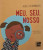 Capa do livro Meu, seu, nosso