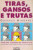 Capa do livro Tiras, Gansos e Trutas