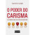 Capa do livro O PODER DO CARISMA