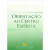 Capa do livro Orientação ao Centro Espírita