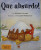 Capa do livro Que Absurdo!