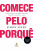 Capa do livro Comece pelo porquê