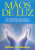 Capa do livro Mãos de luz