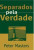 Capa do livro Separados pela Verdade