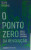 Capa do livro O ponto zero da revolução