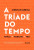 Capa do livro A tríade do tempo