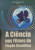 Capa do livro A Ciência nos filmes de Ficção Científica