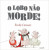 Capa do livro O lobo não morde