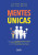 Capa do livro Mentes Únicas