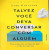 Capa do livro Talvez você deva conversar com alguém