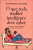 Capa do livro O que toda mulher inteligente deve saber
